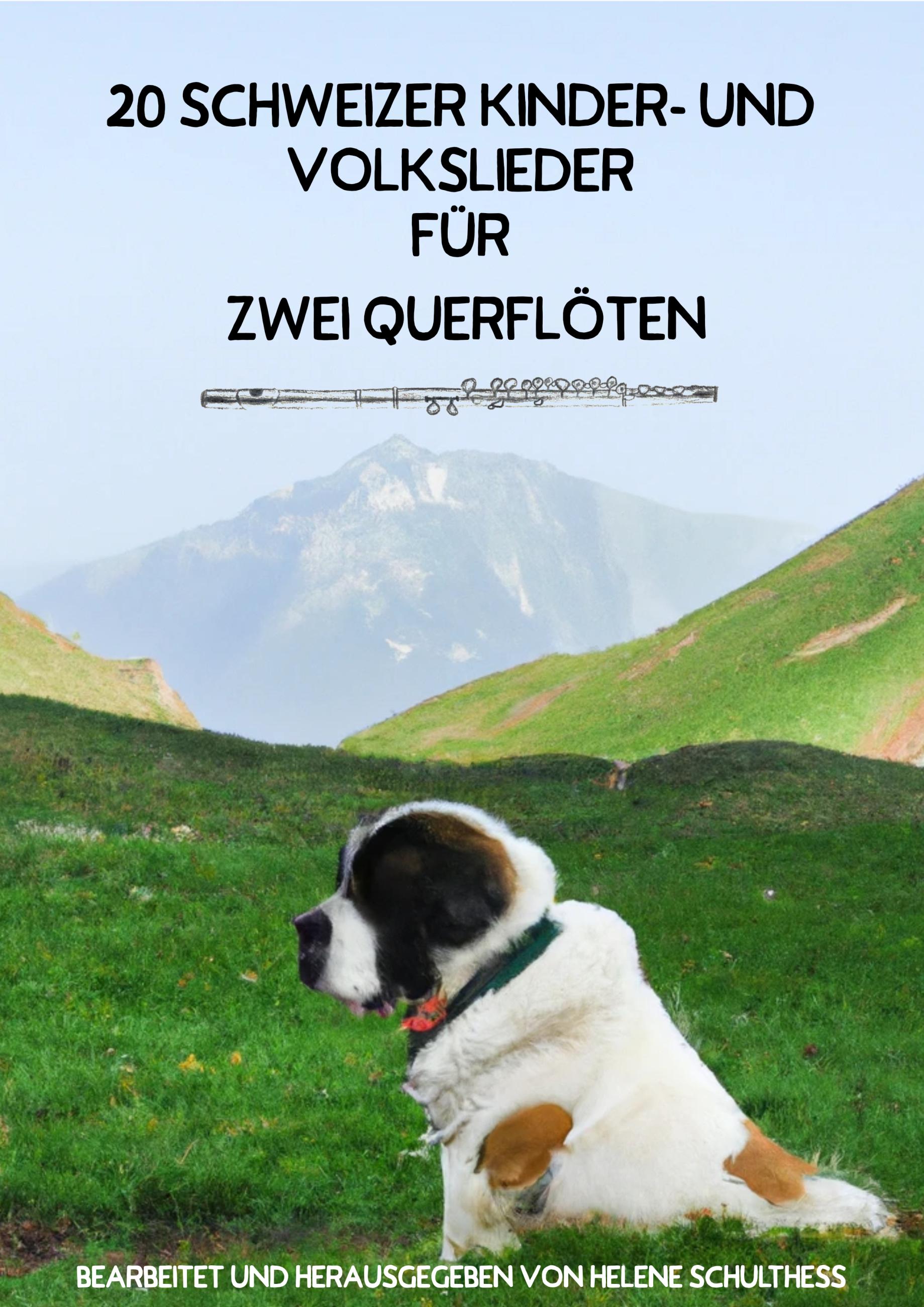 20 Schweizer Kinder- und Volkslieder für zwei Querflöten